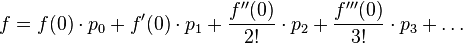 f = f(0)\cdot p_0 + f'(0)\cdot p_1 + \frac{f''(0)}{2!}\cdot p_2 + \frac{f'''(0)}{3!}\cdot p_3 + \dots 