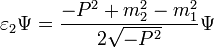 \varepsilon _{2}\Psi  =\frac{-P^{2}+m_{2}^{2}-m_{1}^{2}}{2\sqrt{-P^{2}}}
\Psi