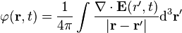 \varphi(\mathbf{r}, t) = \dfrac{1}{4\pi}\int \dfrac{\nabla \cdot \mathbf{E}({r}',t)}{|\mathbf r - \mathbf r'|}\mathrm{d}^3\mathbf{r}'