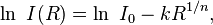 
\ln\ I(R) = \ln\ I_{0} - k R^{1/n} ,
