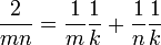  \frac{2}{mn} = \frac{1}{m} \frac{1}{k} +\frac{1}{n} \frac{1}{k} 