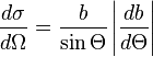  \frac{d\sigma}{d\Omega} = \frac{b}{\sin{\Theta}} \left|\frac{db}{d\Theta}\right| 