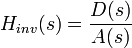 H_{inv}(s) = \frac{D(s)}{A(s)}