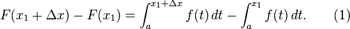 F(x_1 + \Delta x) - F(x_1) = \int_a^{x_1 + \Delta x} f(t) \,dt - \int_a^{x_1} f(t) \,dt. \qquad (1)