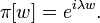  \pi[w] = e^{i \lambda w}. \quad 