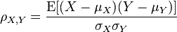  \rho_{X,Y}=\frac{\operatorname{E}[(X-\mu_X)(Y-\mu_Y)]}{\sigma_X\sigma_Y} 