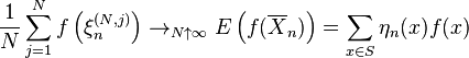  \frac{1}{N}\sum_{j=1}^N f\left(\xi^{(N,j)}_n\right)\to_{N\uparrow\infty}E\left(f(\overline{X}_n)\right)=\sum_{x\in S}\eta_n(x)f(x)