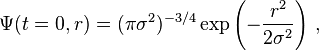 \Psi(t=0,r) = (\pi \sigma^2)^{-3/4} \exp\left(-\frac{r^2}{2 \sigma^2}\right) \,,