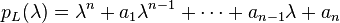  p_L(\lambda) = \lambda^n + a_1\lambda^{n-1} + \dotsb + a_{n-1}\lambda + a_n\,