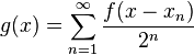 g(x)=\sum_{n=1}^\infty \frac{f(x-x_n)}{2^n}