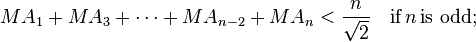 MA_1+MA_3 + \dots + MA_{n-2}+MA_n <\frac{n}{\sqrt{2}} \quad \text{if} \,n \, \text{is odd};