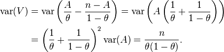 
\begin{align}
\operatorname{var}(V) & =\operatorname{var}\left(\frac{A}{\theta}-\frac{n-A}{1-\theta}\right)
=\operatorname{var}\left(A\left(\frac{1}{\theta}+\frac{1}{1-\theta}\right)\right) \\
& =\left(\frac{1}{\theta}+\frac{1}{1-\theta}\right)^2\operatorname{var}(A)
=\frac{n}{\theta(1-\theta)}.
\end{align}
