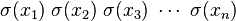 \sigma(x_1) \; \sigma(x_2) \; \sigma(x_3) \; \cdots \; \sigma(x_n)