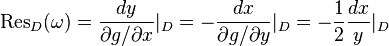  \text{Res}_D(\omega) = \frac{dy}{\partial g/\partial x}|_D =-\frac{dx}{\partial g/\partial y}|_D = -\frac{1}{2}\frac{dx}{y}|_D 