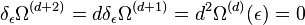 \delta_\epsilon \Omega^{(d+2)}=d\delta_\epsilon \Omega^{(d+1)}=d^2\Omega^{(d)}(\epsilon)=0