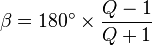 \beta = 180^\circ \times \frac{Q-1}{Q+1}