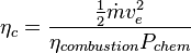 \eta_c= \frac {\frac {1} {2}\dot{m}v_e^2} {\eta_{combustion} P_{chem} }