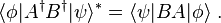 \langle \phi| A^\dagger B^\dagger | \psi \rangle^* = \langle \psi | BA |\phi \rangle ~.