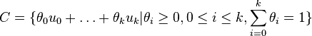  C =\{\theta_0 u_0 + \dots+\theta_k u_k | \theta_i \ge 0, 0 \le i \le k, \sum_{i=0}^{k} \theta_i=1\} 