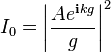 I_0=\left|\frac{A e^{\mathbf{i} k g}}{g}\right|^2