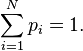 \sum_{i=1}^N p_i = 1. 