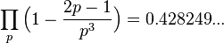  \prod_{p} \Big(1 - \frac{2p-1}{p^3}\Big) = 0.428249... 