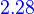 {\color{Blue}~2.28}