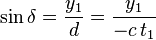 \sin \delta = \frac{y_1}{d}=\frac{y_1}{-c\,t_1}