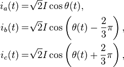  
\begin{align}
i_a(t)=&\sqrt{2}I\cos\theta(t),\\
i_b(t)=&\sqrt{2}I\cos\left(\theta(t)-\frac23\pi\right),\\
i_c(t)=&\sqrt{2}I\cos\left(\theta(t)+\frac23\pi\right),
\end{align}
