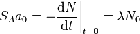  S_A a_0 = - \frac{\mathrm{d}N}{\mathrm{d}t}\bigg|_{t=0} = \lambda N_0 