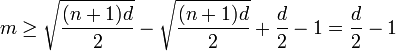  m \ge \sqrt{\frac{(n+1)d}{2}} - \sqrt{\frac {(n+1)d}{2}} + \frac{d}{2} - 1 = \frac{d}{2} -1 