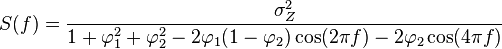 S(f) = \frac{\sigma_Z^2}{1 + \varphi_1^2 + \varphi_2^2 - 2\varphi_1(1-\varphi_2)\cos(2\pi f) - 2\varphi_2\cos(4\pi f)}