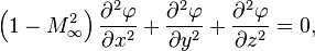 \left(1-M_\infty^2\right) \frac{\partial^2 \varphi}{\partial x^2} + \frac{\partial^2 \varphi}{\partial y^2} + \frac{\partial^2 \varphi}{\partial z^2} = 0,