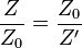 \frac{Z}{Z_0} = \frac{Z_0}{Z'}