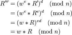 
\begin{align}
R''' & = (w^e*R')^d \pmod n \\
     & = (w^e*R^e)^d \pmod n \\
     & = (w*R)^{ed} \pmod n  \\
     & = w * R \pmod n\\
\end{align}
