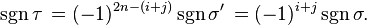 \sgn\tau\,= (-1)^{2n-(i+j)} \sgn\sigma'\,= (-1)^{i+j} \sgn\sigma.