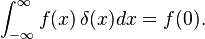 
\int_{-\infty}^\infty f(x) \, \delta(x) dx =  f(0).
