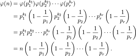 
\begin{align} 
\varphi(n)
&= \varphi(p_1^{k_1}) \varphi(p_2^{k_2}) \cdots\varphi(p_r^{k_r})\\

&=  p_1^{k_1} \left(1- \frac{1}{p_1} \right) p_2^{k_2} \left(1- \frac{1}{p_2} \right) \cdots p_r^{k_r} \left(1- \frac{1}{p_r} \right)\\

&= p_1^{k_1} p_2^{k_2} \cdots p_r^{k_r} \left(1- \frac{1}{p_1} \right) \left(1- \frac{1}{p_2} \right) \cdots \left(1- \frac{1}{p_r} \right)\\

&=n \left(1- \frac{1}{p_1} \right)\left(1- \frac{1}{p_2} \right) \cdots\left(1- \frac{1}{p_r} \right).
\end{align}
