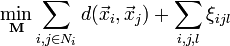  \min_{\mathbf{M}} \sum_{i,j\in N_i} d(\vec x_i,\vec x_j) + \sum_{i,j,l} \xi_{ijl}