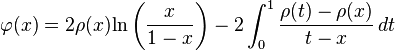  \varphi(x) = 2\rho(x)\text{ln}\left(\frac{x}{1-x}\right) - 2 \int_0^1\frac{\rho(t)-\rho(x)}{t-x} \, dt