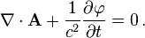 \mathbf \nabla \cdot \mathbf A + \frac{1}{c^2} \frac{\partial \varphi}{\partial t} = 0\,.