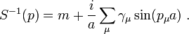  S^{-1}(p) = m + \frac ia \sum_\mu \gamma_\mu \sin(p_\mu a) \;. 