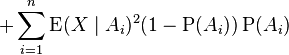 + \sum_{i=1}^n {\operatorname{E}(X \mid A_i)^2 (1-\operatorname{P}(A_i))\operatorname{P}(A_i)}
