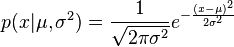 p(x|\mu,\sigma^2) = \frac{1}{\sqrt{2\pi\sigma^2}} e^{-\frac{(x-\mu)^2}{2\sigma^2}}