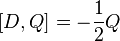 [D,Q]=-\frac{1}{2}Q