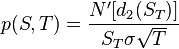 p(S, T) = \frac{N^\prime [d_2(S_T)]}{S_T \sigma\sqrt{T}}