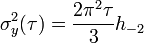 \sigma_y^2(\tau) = \frac{2\pi^2\tau}{3}h_{-2}