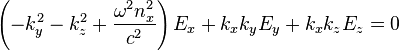 \left(-k_y^2-k_z^2+\frac{\omega^2n_x^2}{c^2}\right)E_x + k_xk_yE_y + k_xk_zE_z =0