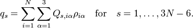
q_s = \sum_{i=1}^N \sum_{\alpha=1}^3 Q_{s, i\alpha} \rho_{i\alpha}\quad\mathrm{for}\quad s=1,\ldots, 3N-6.
