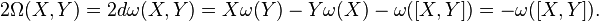 2\Omega(X, Y) = 2d\omega(X, Y) = X\omega(Y) - Y \omega(X) - \omega([X, Y]) = -\omega([X, Y]).